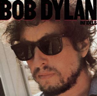 Bob dylan — forever young 02:01. Infidels (Bob Dylan album) - Wikipedia
