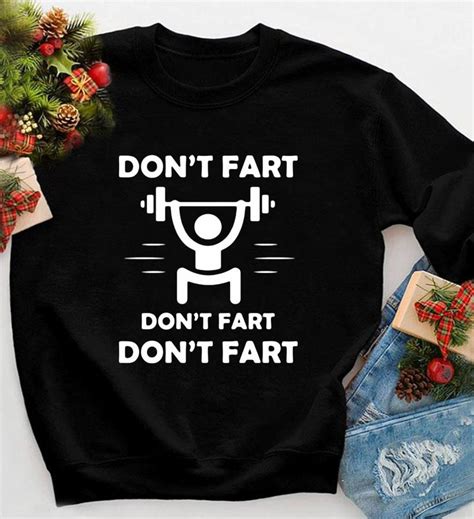 Funny Dont Fart Dont Fart Dont Fart Workout T Shirt