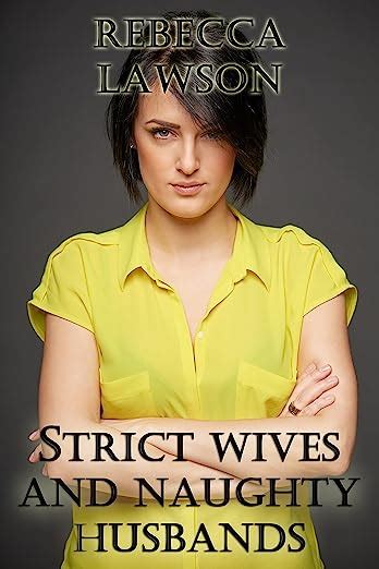 strict wives and naughty husbands a domestic discipline bundle english edition ebook lawson