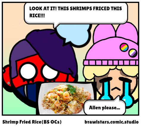Shrimp Fried Rice Bs Ocs Comic Studio