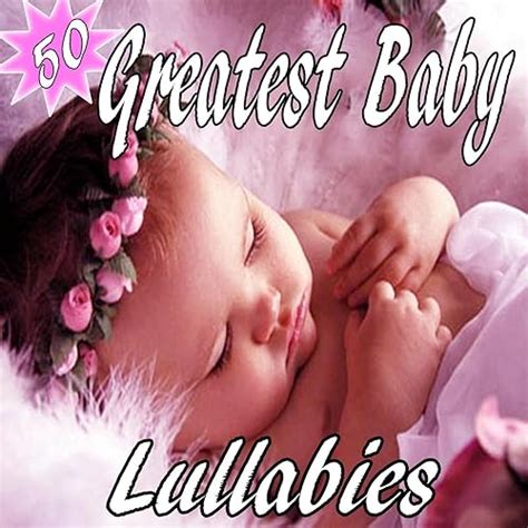 50 Best Baby Lullabies Di Best Baby Lullabies Su Amazon Music Amazonit
