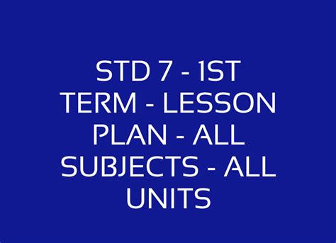 Std 7 1st Term Lesson Plan All Subjects All Units