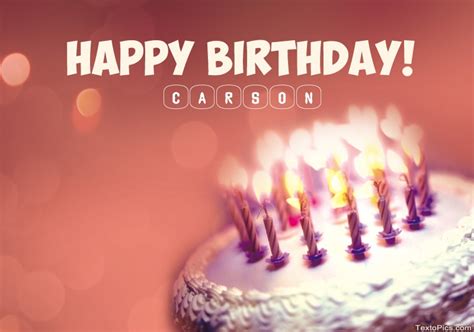 Happy Birthday Carson Pictures Congratulations