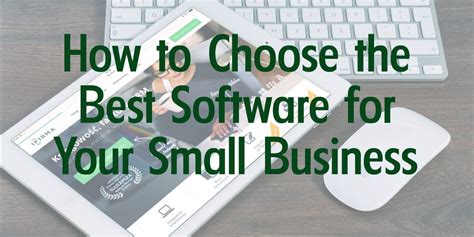 How To Choose The Best Software For Your Small Business