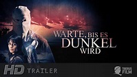 Warte, bis es dunkel wird (HD Trailer Deutsch) - YouTube