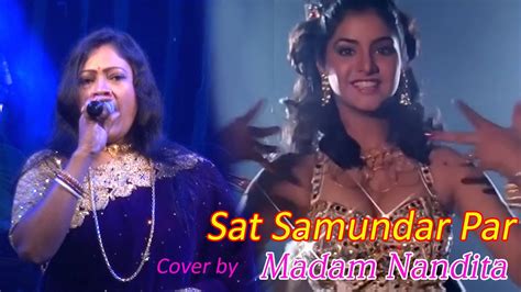 Saat Samundar Par Me Tere सात समुन्दर पार Vishwatma Live Singing By Madam Nandita Youtube