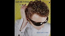 Ian Hunter - Short Back N' Sides (1981) [Complete LP] - YouTube