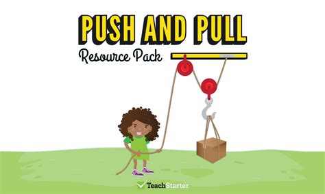 Push and Pull - Teaching Resource Pack Teaching Resource ...