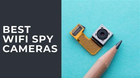 7 Of The Best Wifi Spy Cameras TechnoWifi