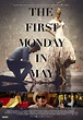The First Monday in May | On DVD | Movie Synopsis and info
