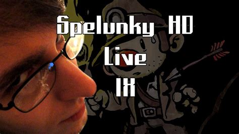 Rockleesmile Live Spelunky Hd Unexpected Amazing Youtube