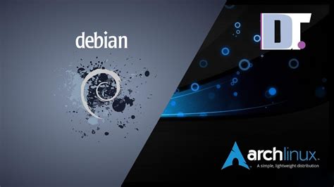 Debian Vs Arch Which Is The Best Distro Youtube