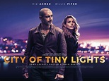 Affiche du film City of Tiny Lights - Photo 2 sur 4 - AlloCiné