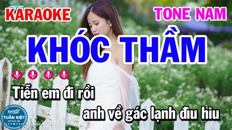 Karaoke Khóc Thầm Tone Nam Am Nhạc Sống Hay Beat Chuẩn Youtube