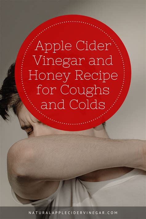 Apple Cider Vinegar And Honey Recipe For Coughs And Colds All Natural