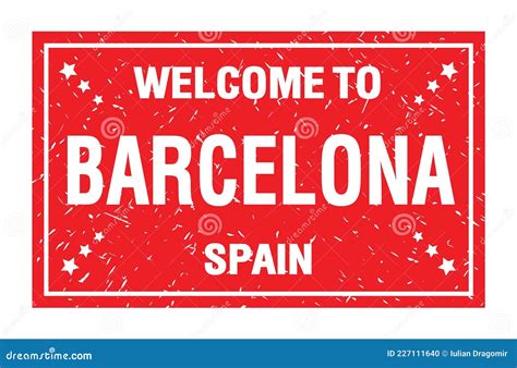 Welcome To Barcelona Spain Words Written On Red Rectangle Stamp