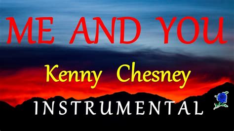 Me And You Kenny Chesney Instrumental Lyrics Youtube