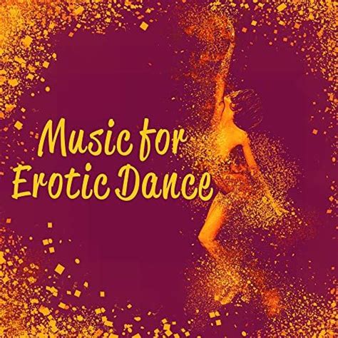 Amazon Com Music For Erotic Dance Ibiza Summertime Hot Chill Out Music Sexy Vibes Erotic