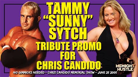 Tammy Sunny Sytch Tribute Promo For Chris Candido June 2005 Nwa Cyberspace Wrestling