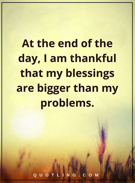 Every Day Im Thankful That I Have Plenty Of Blessings In My Life