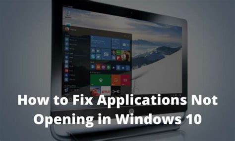 10 Ways To Fix Applications Not Opening In Windows 10 Pc 2024 Technowizah