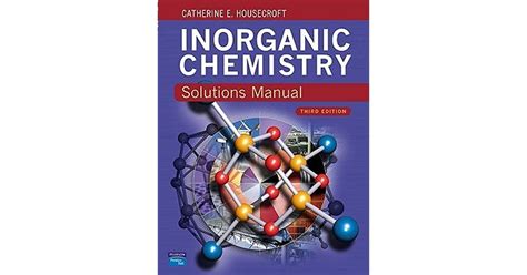Inorganic Chemistry Solutions Manual By Catherine E Housecroft