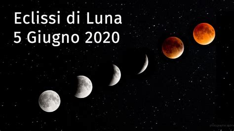 Eclissi Di Luna Del 5 Giugno 2020 La Seconda Di Questanno Youtube