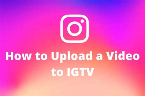 A Complete Guide How To Upload A Video To IGTV MiniTool MovieMaker