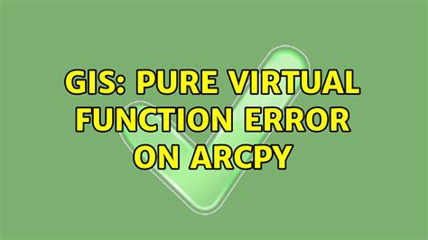 GIS Pure Virtual Function Error On ArcPy YouTube