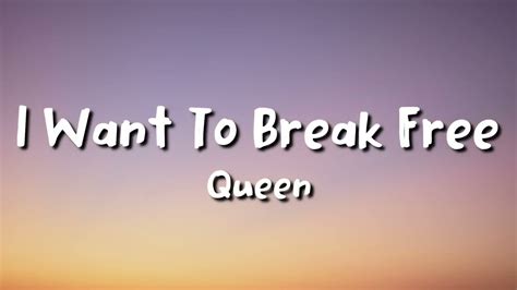 Queen I Want To Break Free Lyrics Youtube