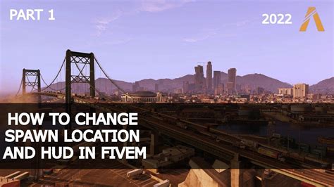 How To Change Spawn Location And Hud Fivem Server Youtube