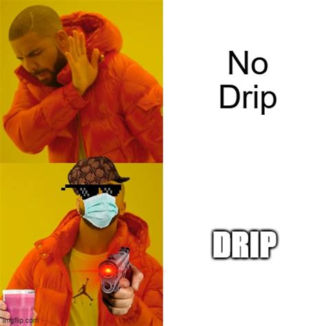 Dripake Imgflip