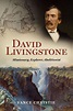 Introducing the David Livingstone Biography Title and Book Cover ...