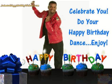 Celebrate You Do Your Happy Birthday Dance Happy Birthday Wishes 