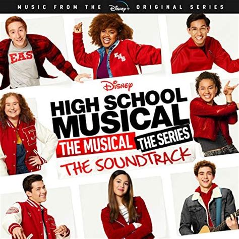 High School Musical The Musical The Series Original Soundtrack By