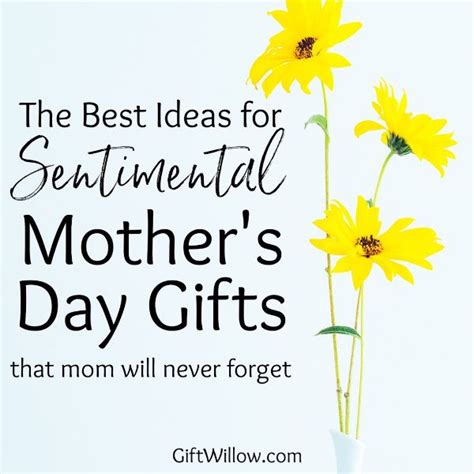 Sentimental Mothers Day Ts That Mom Will Never Forget T Willow Mothers Day Sentiments