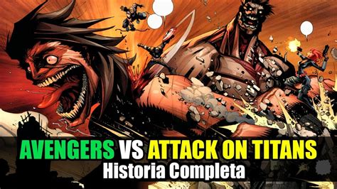Avengers Vs Attack On Titans ⚔ Historia Completa Yougambit Youtube