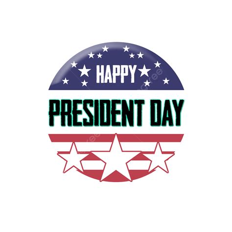 Happy Presidents Day Png Transparent Special Happy President Day With