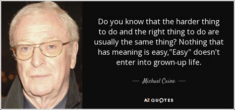 Its light and breezy and has the potential to change the tone into a bit intense too which is where this feature scores majestically as it that thing you do! Michael Caine quote: Do you know that the harder thing to ...