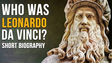 Who Was Leonardo Da Vinci Short Biography Infoair World Youtube