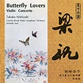 Chen / He : The Butterfly Lovers - Violin Concerto: Butterfly Lovers ...