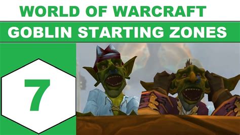 Lets Play World Of Warcraft Goblin Starting Zones Episode 07 Youtube