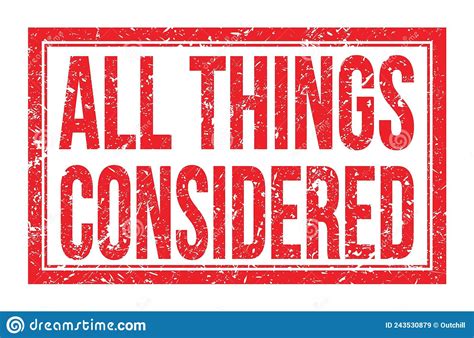 All Things Considered Words On Red Rectangle Stamp Sign Stock Illustration Illustration Of