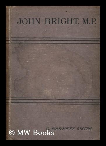 The Life And Speeches Of The Right Honourable John Bright M P By