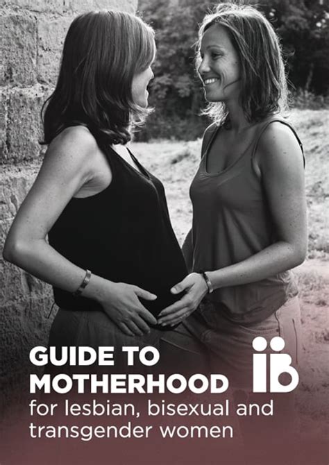 Guide To Motherhood For Lesbian Bisexual And Transgender Women