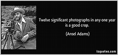Ansel Adams | Quotes about photography, Ansel adams