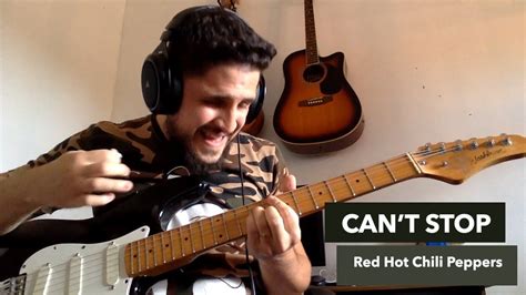 Can T Stop Guitar Cover Red Hot Chili Peppers Youtube
