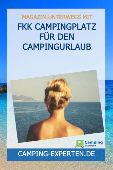 Fkk Campingplatz Der Große Ratgeber Für Naturisten Campingurlaub