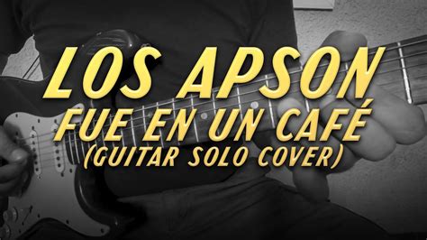 Fue En Un Café Los Apson Solorequinto Youtube