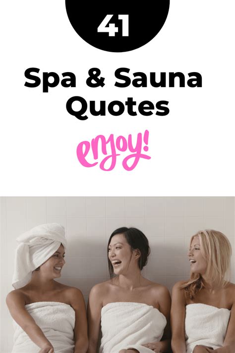 Spa Quotes And Sauna Quotes Pampering Relaxation Quotes Spa Quotes Relax Quotes Massage Quotes